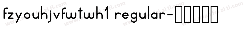 fzyouhjvfwtwh1 regular字体转换